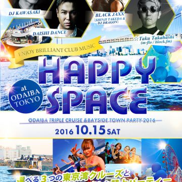 NEON LIVE出演決定！！ 【 HAPPY SPACE 】 -ODAIBA TRIPLE CRUISE & BAYSIDE TOWN PARTY 2016-